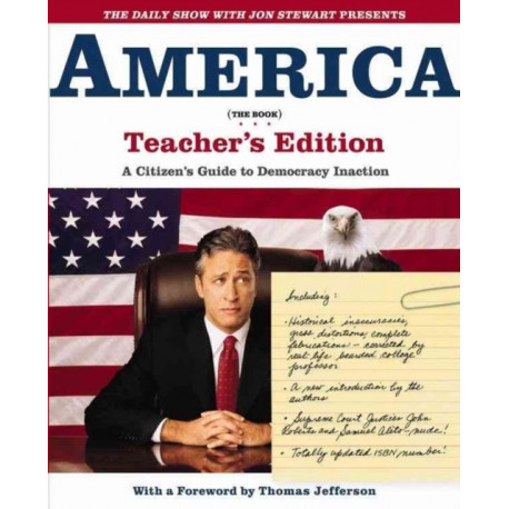DAILY SHOW WITH JON STEWART PRESENTS AMERICA (THE BOOK): A Citizen's Guide to Democracy Inaction