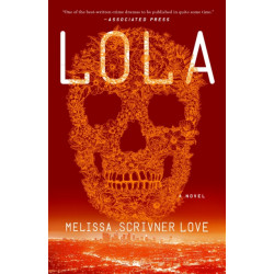 Lola: A Novel