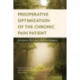 Preoperative Optimization of the Chronic Pain Patient: Enhanced Recovery Before Surgery
