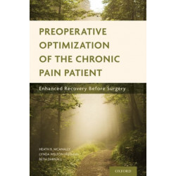 Preoperative Optimization of the Chronic Pain Patient: Enhanced Recovery Before Surgery