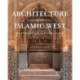Architecture of the Islamic West: North Africa and the Iberian  Peninsula, 700–1800