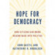 Hope for Democracy: How Citizens Can Bring Reason Back into Politics