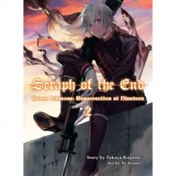 Seraph of the End: Guren Ichinose, Resurrection at Nineteen, Volume 2