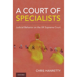 A Court of Specialists: Judicial Behavior on the UK Supreme Court
