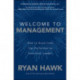 Welcome to Management: How to Grow From Top Performer to Excellent Leader