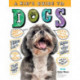 A Kid's Guide to Dogs: How to Train, Care for, and Play and Communicate with Your Amazing Pet!