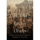 Cicero: Brutus and Orator