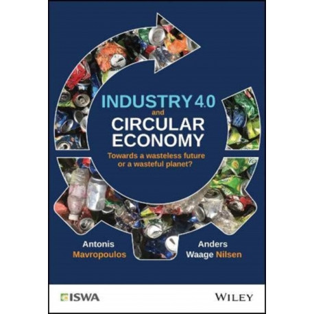 Industry 4.0 and Circular Economy: Towards a Wasteless Future or a Wasteful Planet?