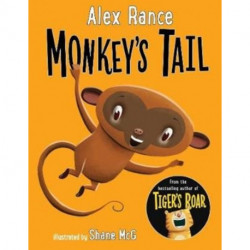 Monkey's Tail: A Tiger & Friends book