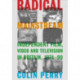 Radical Mainstream: Independent Film, Video and Television in Britain, 1974–90