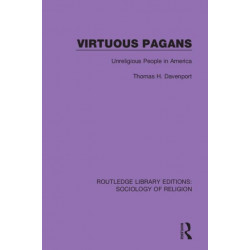 Virtuous Pagans: Unreligious People in America