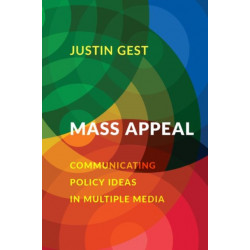 Mass Appeal: Communicating Policy Ideas in Multiple Media