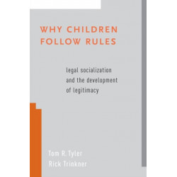 Why Children Follow Rules: Legal Socialization and the Development of Legitimacy