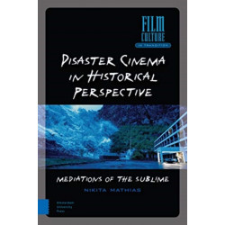 Disaster Cinema in Historical Perspective: Mediations of the Sublime