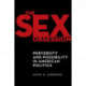 The Sex Obsession: Perversity and Possibility in American Politics