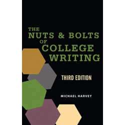 The Nuts and Bolts of College Writing