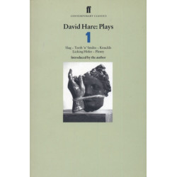 David Hare Plays 1: Slag- Teeth 'n' Smiles- Knuckle- Licking Hitler- Plenty