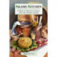 Island Kitchen: A Book of Seasonal Cookery from the Channel Islands