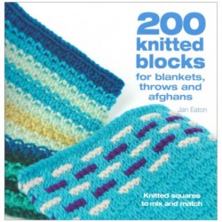 200 Knitted Blocks: For Afghans, Blankets and Throws