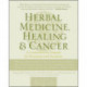 Herbal Medicine, Healing & Cancer