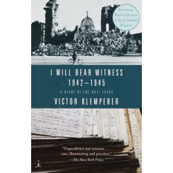 I Will Bear Witness, Volume 2: A Diary of the Nazi Years: 1942-1945