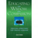 Educating for Wisdom and Compassion: Creating Conditions for Timeless Learning