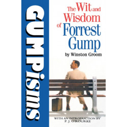 Gumpisms: The Wit & Wisdom Of Forrest Gump