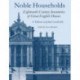 Noble Households: Eighteenth Century Inventories of Great English Houses - a Tribute to John Cornforth