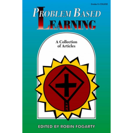Problem Based Learning: A Collection of Articles