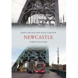Newcastle Through Time