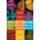 Moving Toward Positive Systems of Child and Family Welfare: Current Issues and Future Directions