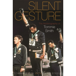 Silent Gesture: The Autobiography of Tommie Smith