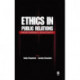 Ethics in Public Relations: Responsible Advocacy