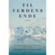 Til verdens ende