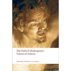 Timon of Athens: The Oxford Shakespeare