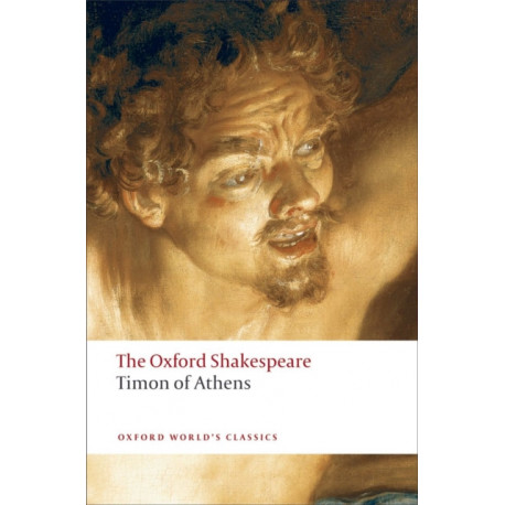 Timon of Athens: The Oxford Shakespeare