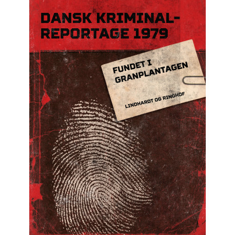 Fundet i granplantagen