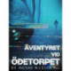 Äventyret vid ödetorpet