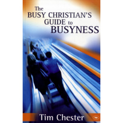 The Busy Christian's Guide to Busyness