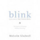 Blink: The Power of Thinking Without Thinking