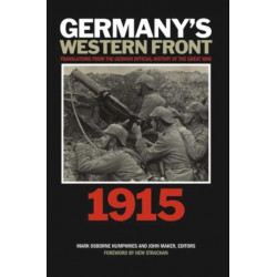 Germany’s Western Front: 1915: Translations from the German Official History of the Great War