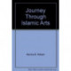 Journey Through Islamic Arts