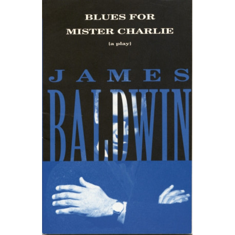 Blues for Mister Charlie: A Play