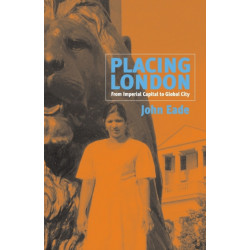 Placing London: From Imperial Capital to Global City