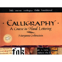 Calligraphy: A Course in Hand Lettering