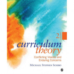 Curriculum Theory: Conflicting Visions and Enduring Concerns
