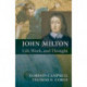 John Milton: Life, Work, and Thought