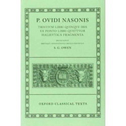 Ovid Tristia, etc: (Tristia, Ibis, Epistulae ex Ponto, Halieutica, Fragmenta)