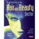 Introduction to Hair and Beauty Sector Student Book: Entry 3 and Level 1