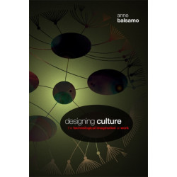 Designing Culture: The Technological Imagination at Work
